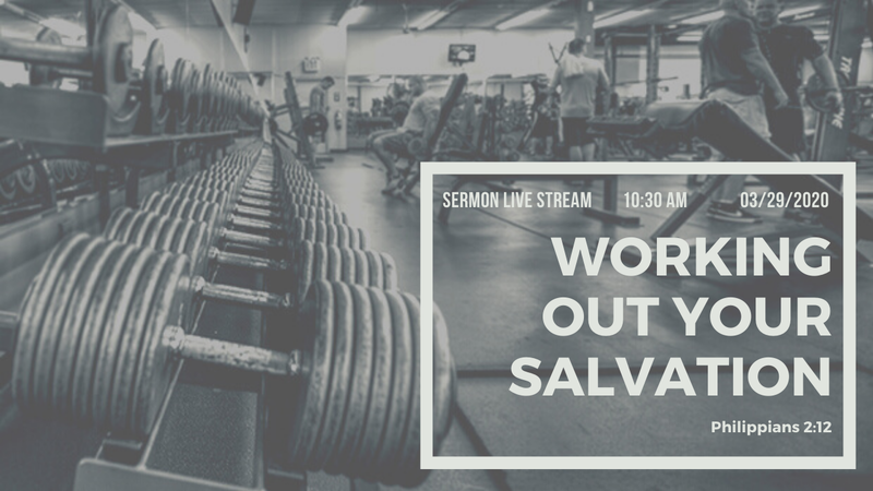 Working Out Your Salvation